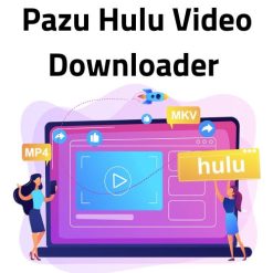 تحميل برنامج Pazu Hulu Video Downloader لتحميل الفيديوهات من منصة Hulu