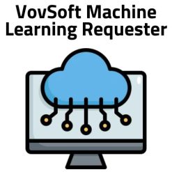 تحميل برنامج VovSoft Machine Learning Requester للتفاعل مع نماذج الذكاء الصناعى